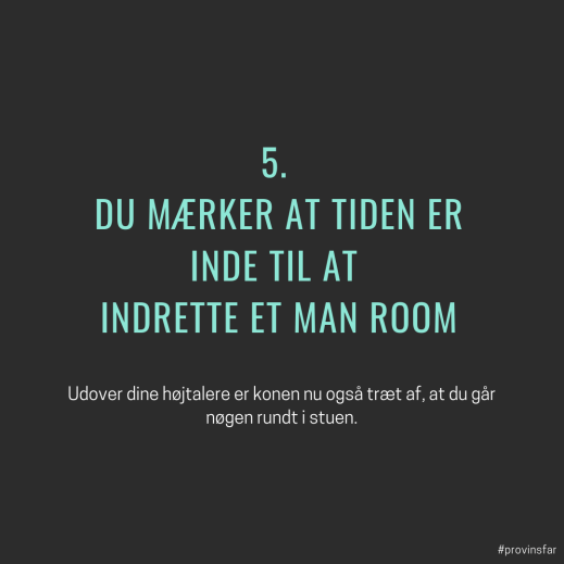 5. Man room