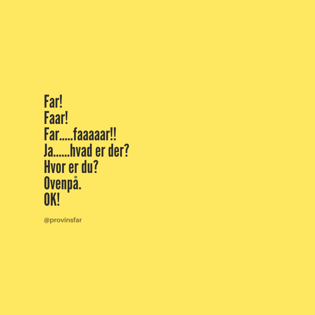 Far! Faar!. Far.......faaaaaar!!